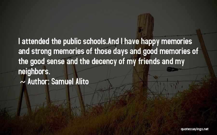 Friends And School Quotes By Samuel Alito