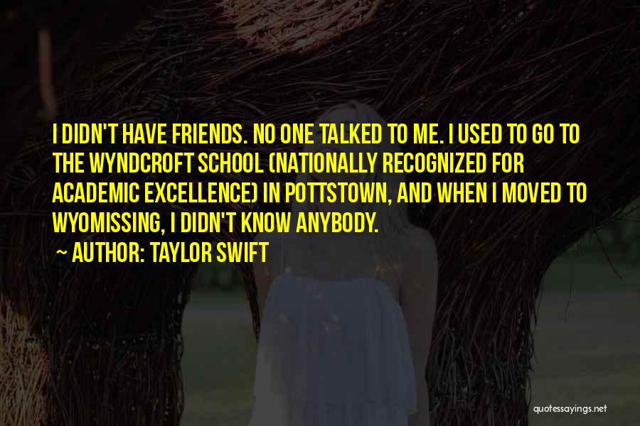 Friends And School Quotes By Taylor Swift