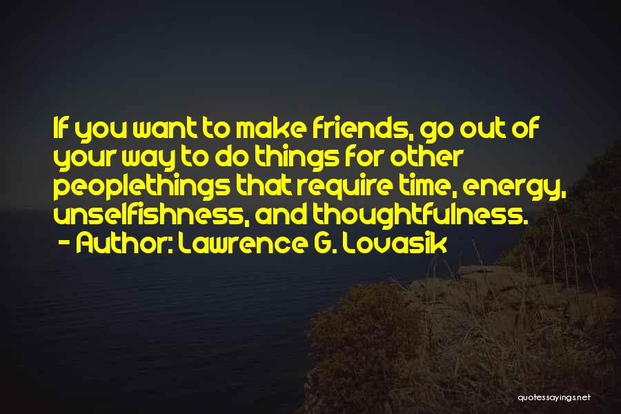 Friends And Time Quotes By Lawrence G. Lovasik