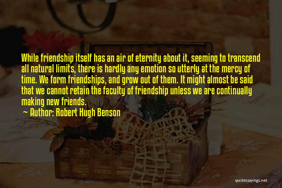 Friends And Time Quotes By Robert Hugh Benson
