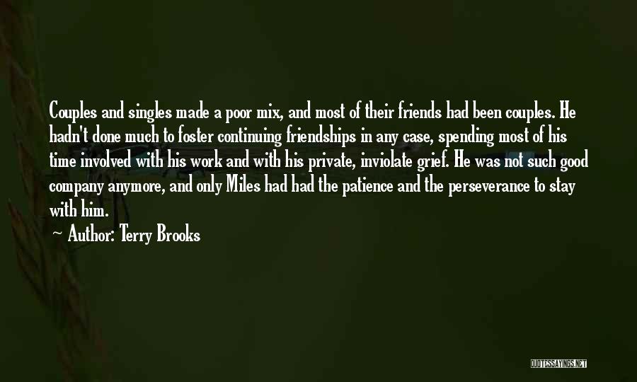 Friends And Time Quotes By Terry Brooks