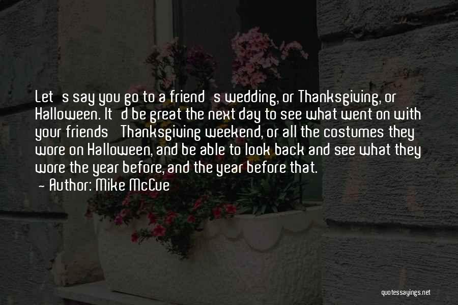 Friends And Wedding Quotes By Mike McCue
