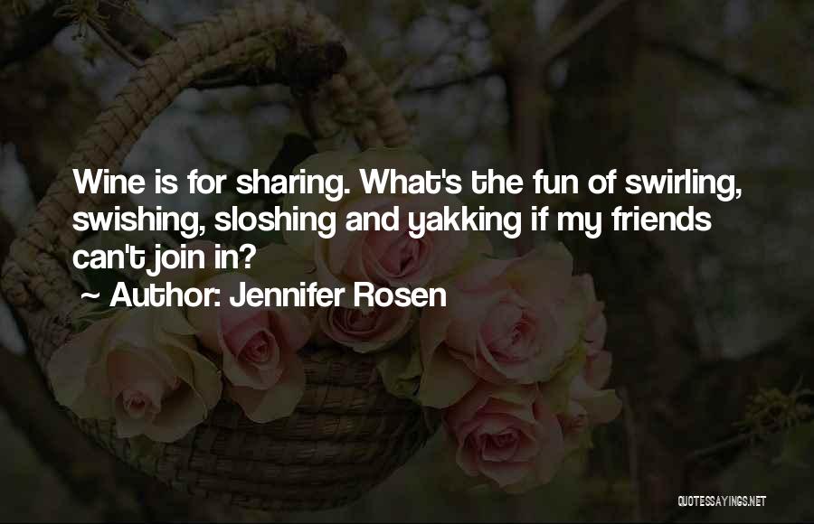 Friends And Wine Quotes By Jennifer Rosen