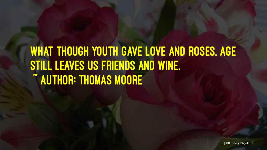 Friends And Wine Quotes By Thomas Moore