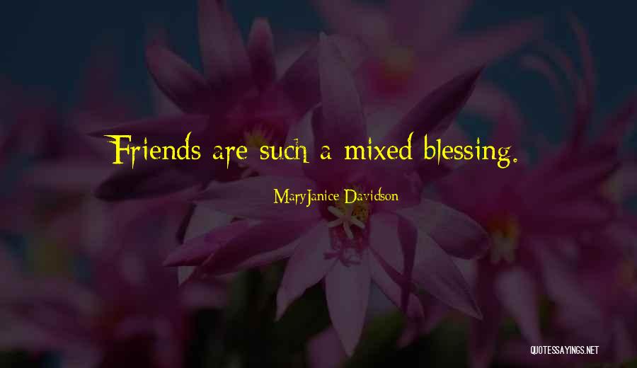 Friends Are A Blessing Quotes By MaryJanice Davidson