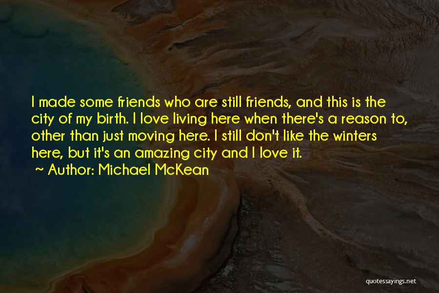 Friends Are Amazing Quotes By Michael McKean