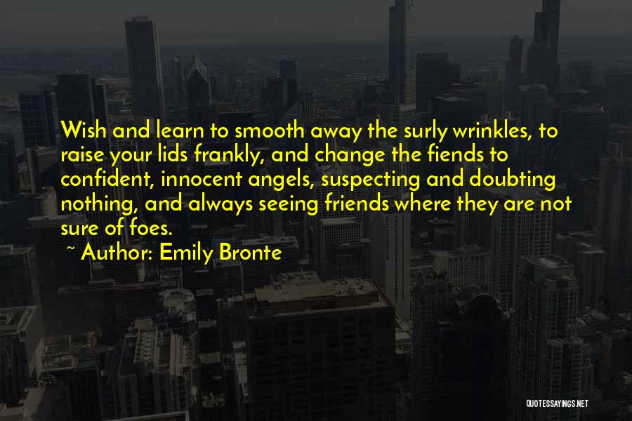 Friends Are Angels Quotes By Emily Bronte