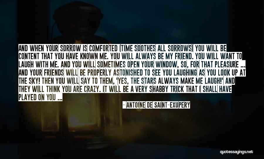 Friends Are Crazy Quotes By Antoine De Saint-Exupery Friends Are Crazy Quotes By Antoine De Saint-Exupery