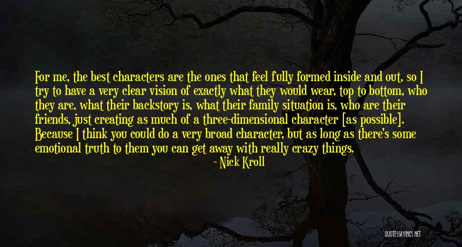Friends Are Crazy Quotes By Nick Kroll Friends Are Crazy Quotes By Nick Kroll