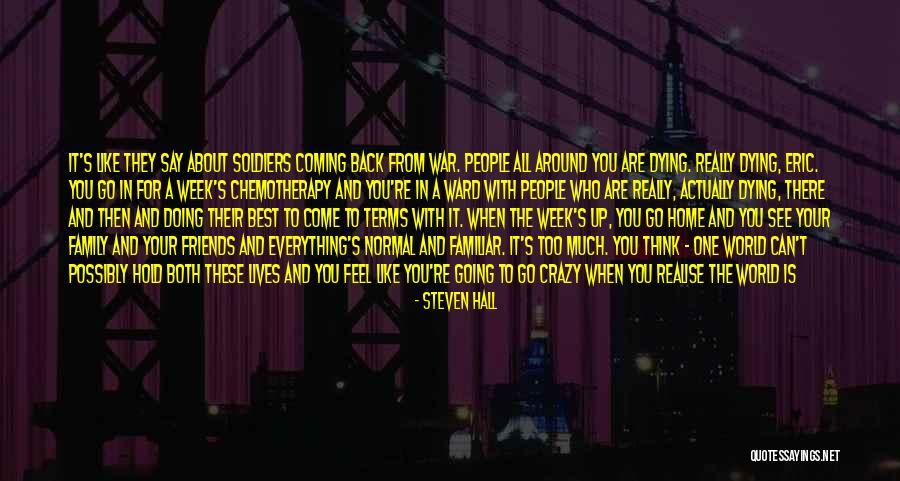 Friends Are Crazy Quotes By Steven Hall Friends Are Crazy Quotes By Steven Hall
