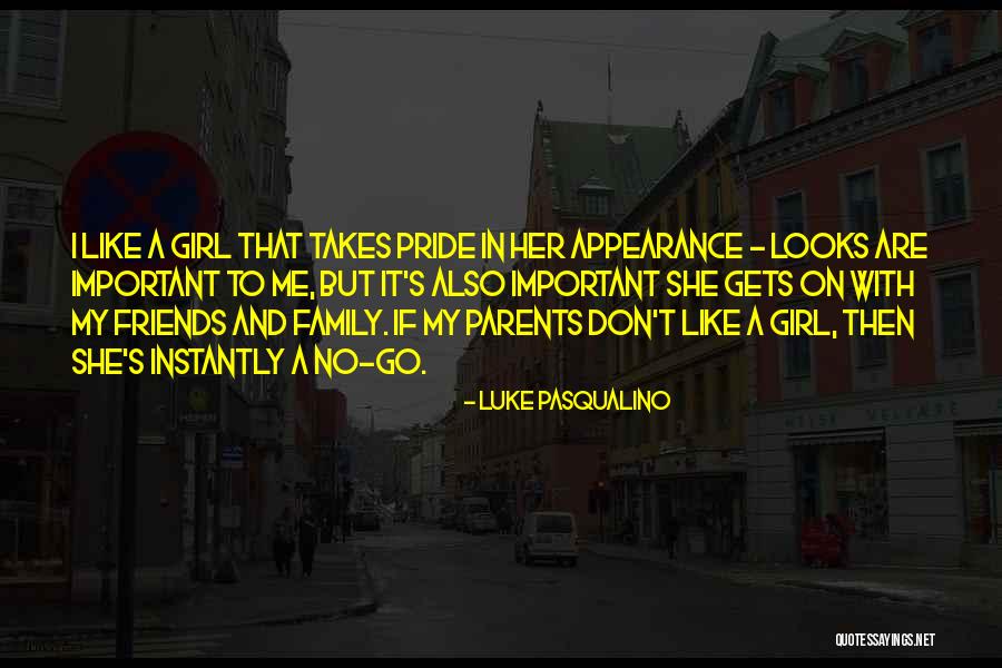 Friends Are Family Quotes By Luke Pasqualino