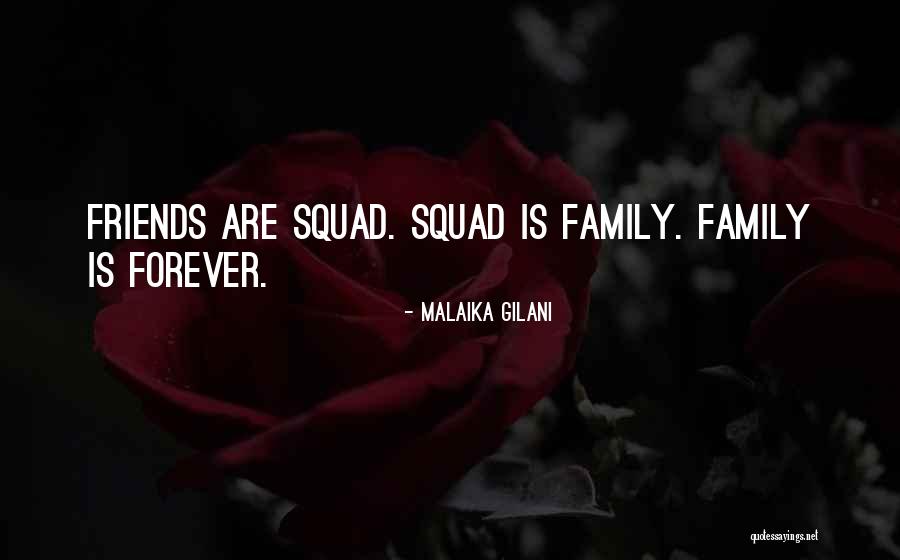 Friends Are Family Quotes By Malaika Gilani