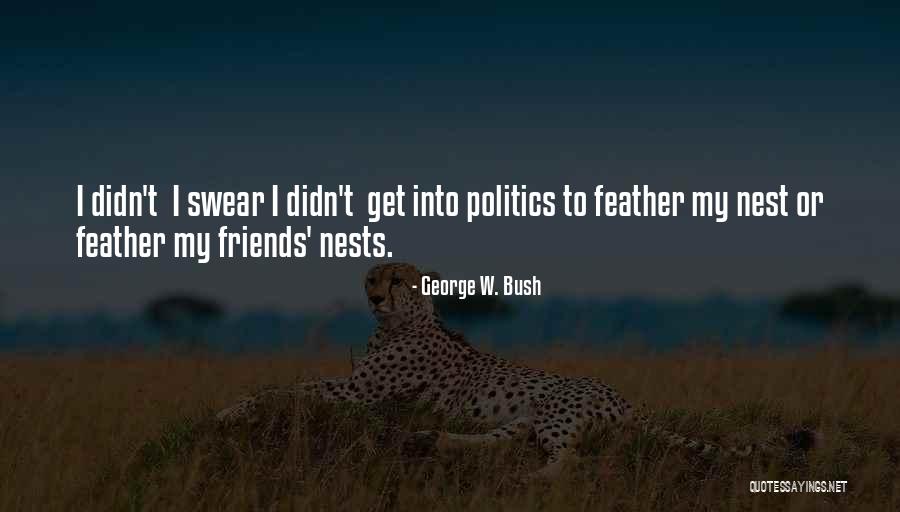 Friends Are Feathers Quotes By George W. Bush Friends Are Feathers Quotes By George W. Bush