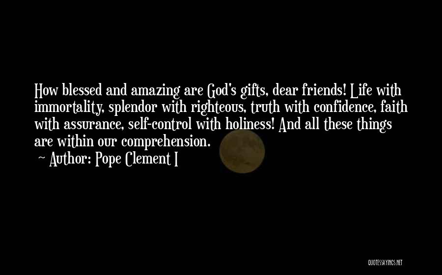 Friends Are Gifts From God Quotes By Pope Clement I