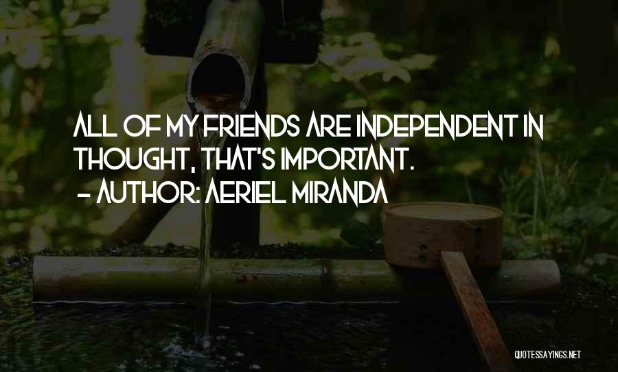 Friends Are Important Quotes By Aeriel Miranda