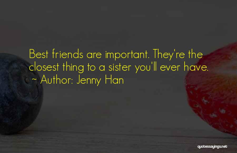 Friends Are Important Quotes By Jenny Han