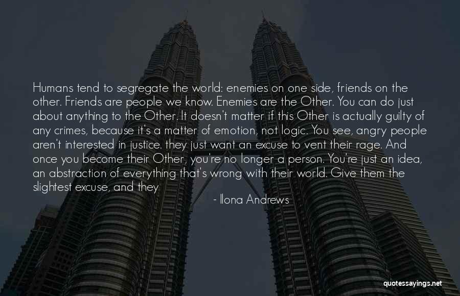 Friends Are Just Enemies Quotes By Ilona Andrews