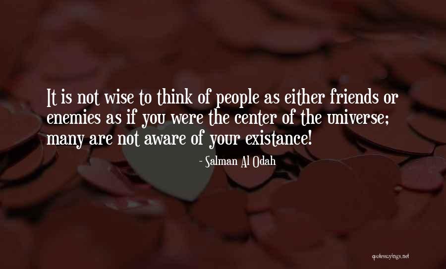 Friends Are Just Enemies Quotes By Salman Al Odah