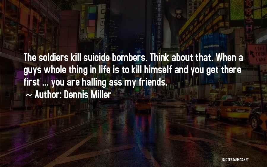 Friends Are Life Quotes By Dennis Miller