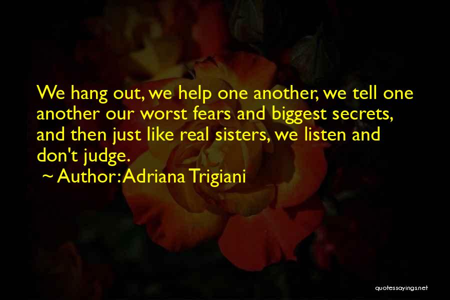 Friends Are Like Sisters Quotes By Adriana Trigiani