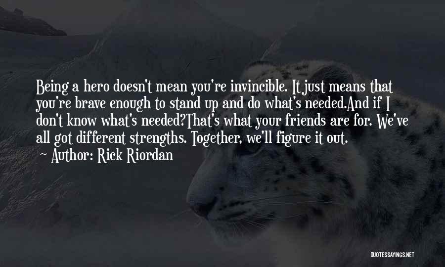 Friends Are Mean Quotes By Rick Riordan