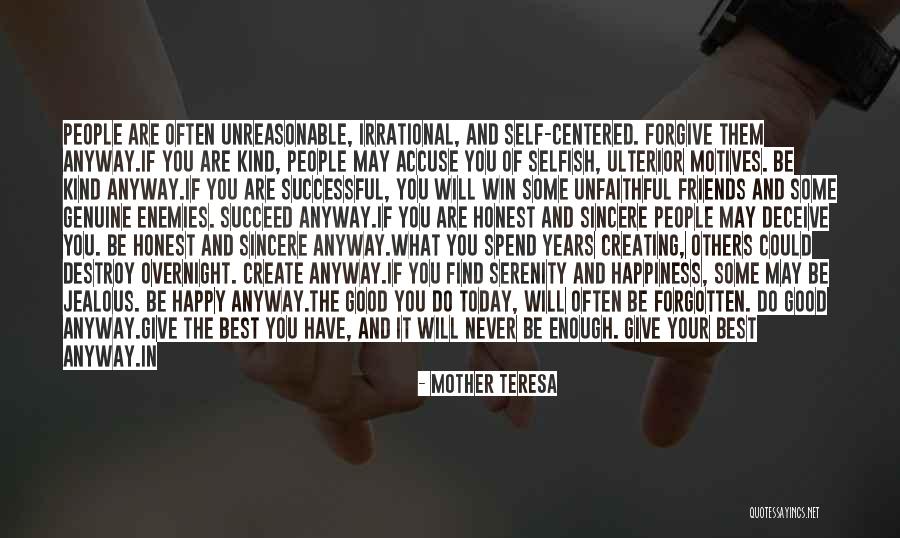 Friends Are Selfish Quotes By Mother Teresa Friends Are Selfish Quotes By Mother Teresa