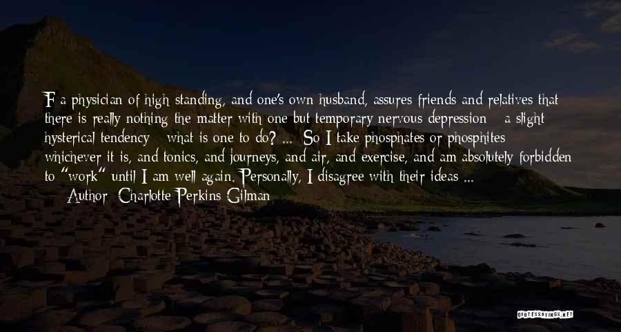 Friends Are Temporary Quotes By Charlotte Perkins Gilman