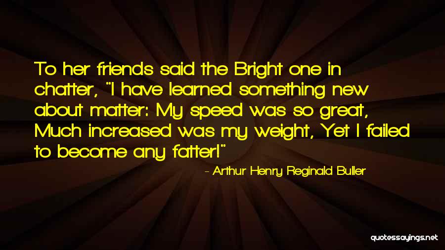 Friends Are There For You No Matter What Quotes By Arthur Henry Reginald Buller Friends Are There For You No Matter What Quotes By Arthur Henry Reginald Buller