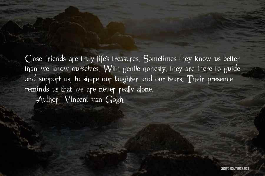 Friends Are Treasures Quotes By Vincent Van Gogh