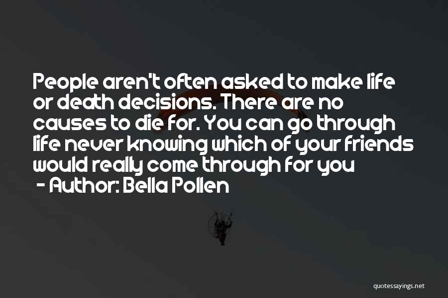 Friends Aren't Friends Quotes By Bella Pollen