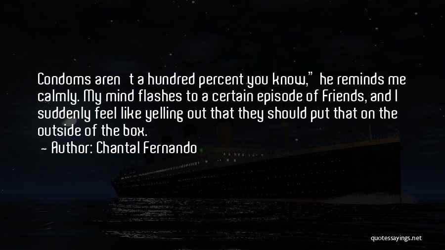 Friends Aren't Friends Quotes By Chantal Fernando