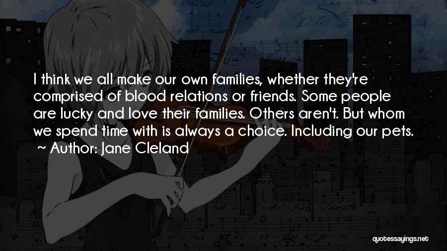 Friends Aren't Friends Quotes By Jane Cleland