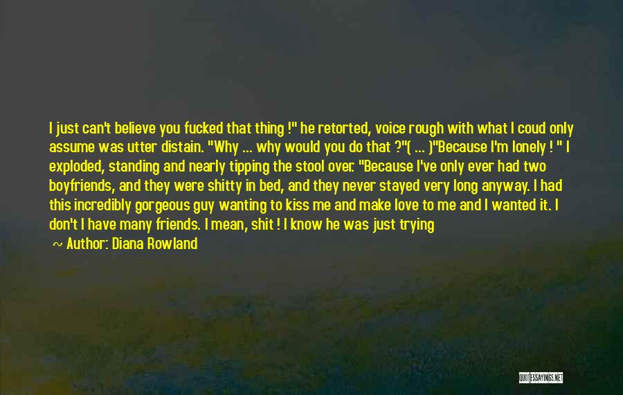 Friends Assume Quotes By Diana Rowland