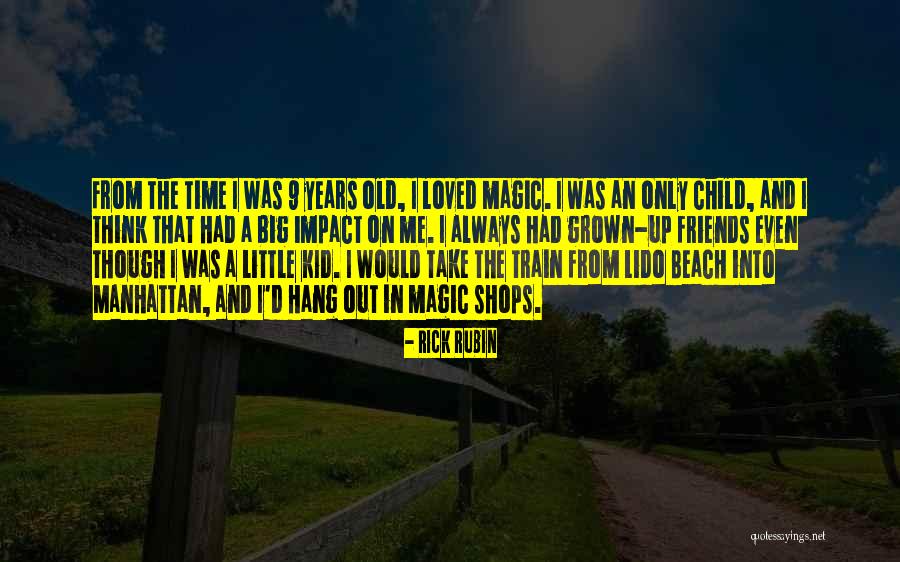 Friends At The Beach Quotes By Rick Rubin Friends At The Beach Quotes By Rick Rubin
