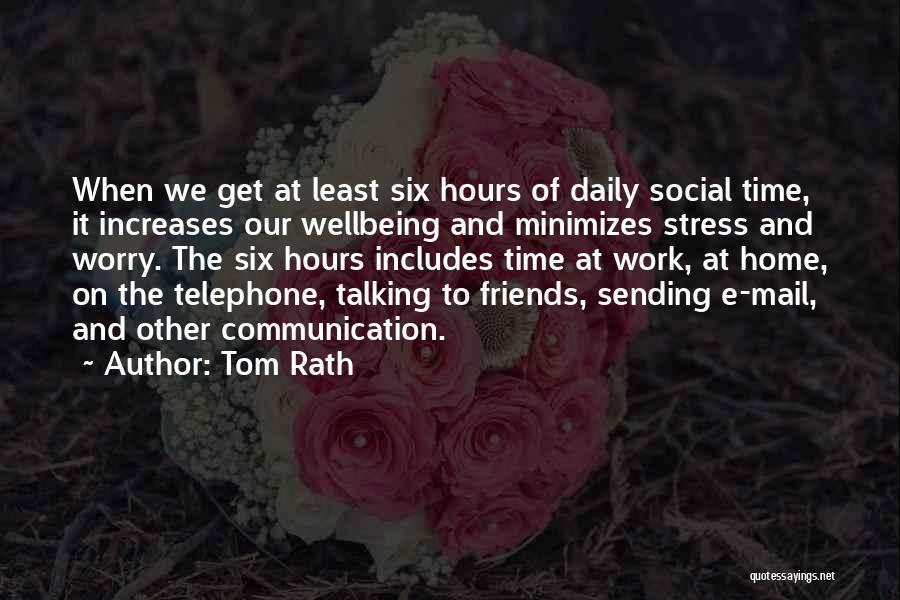 Friends At Work Quotes By Tom Rath