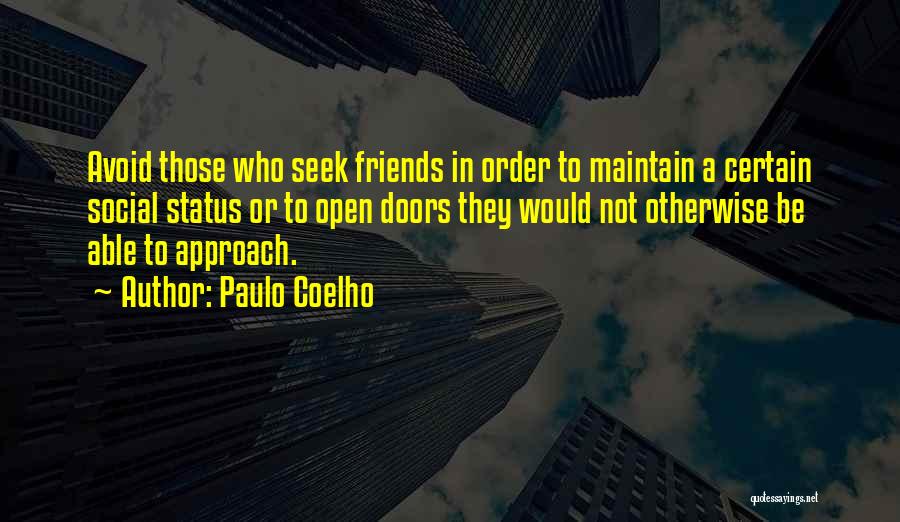 Friends Avoidance Quotes By Paulo Coelho