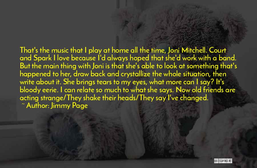 Friends Back Home Quotes By Jimmy Page