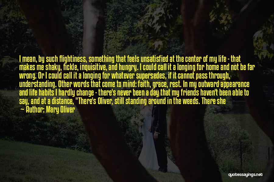 Friends Back Home Quotes By Mary Oliver