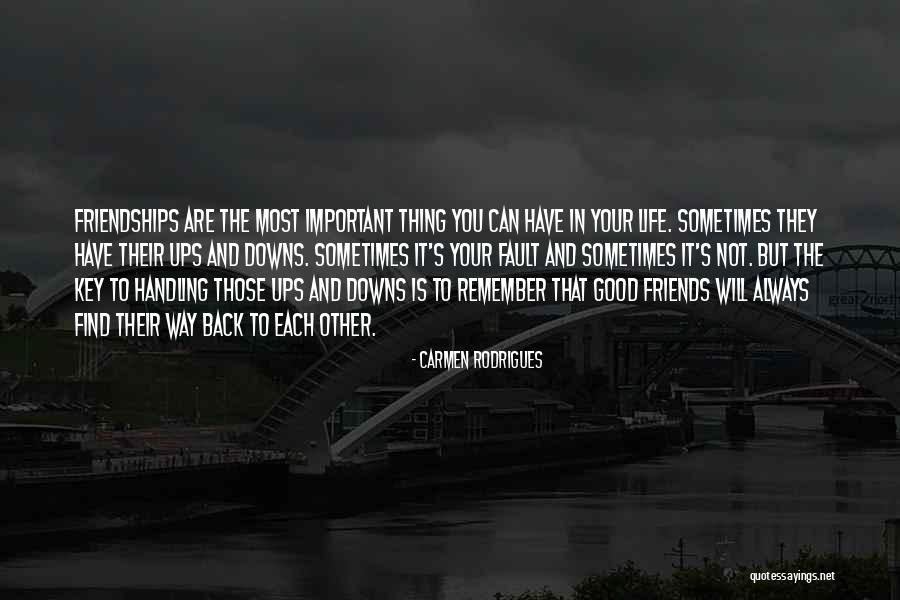 Friends Back In Your Life Quotes By Carmen Rodrigues Friends Back In Your Life Quotes By Carmen Rodrigues