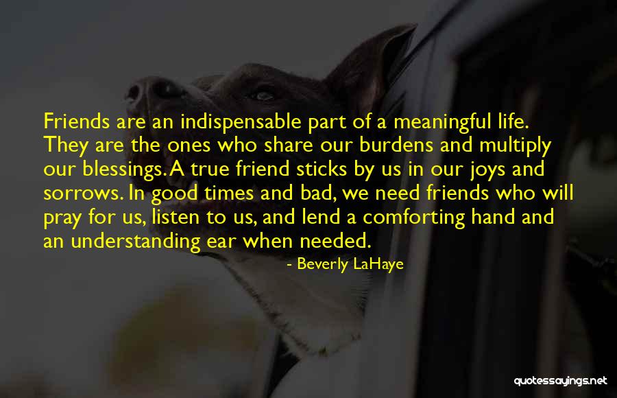 Friends Bad Times Quotes By Beverly LaHaye Friends Bad Times Quotes By Beverly LaHaye