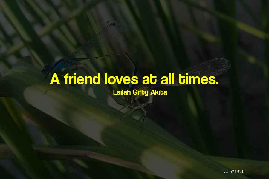 Friends Bad Times Quotes By Lailah Gifty Akita Friends Bad Times Quotes By Lailah Gifty Akita