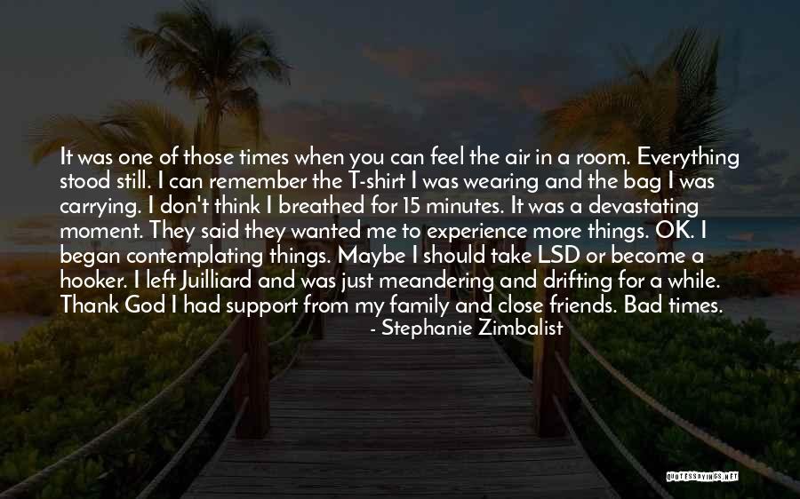 Friends Bad Times Quotes By Stephanie Zimbalist Friends Bad Times Quotes By Stephanie Zimbalist