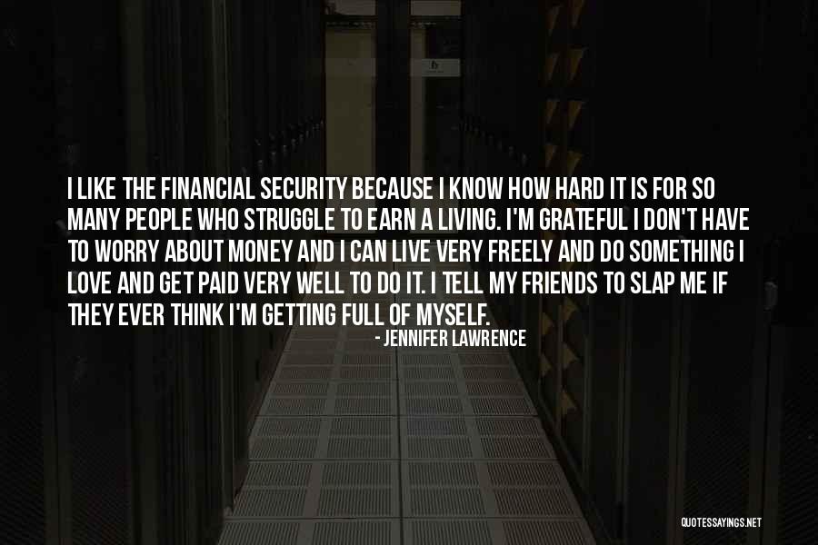 Friends Because Of Money Quotes By Jennifer Lawrence