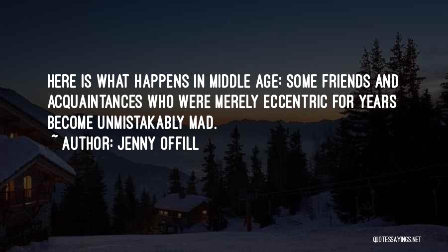 Friends Become Acquaintances Quotes By Jenny Offill