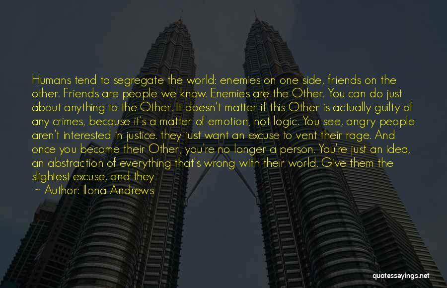 Friends Become Enemies Quotes By Ilona Andrews