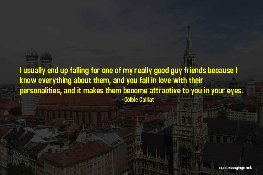 Friends Become Love Quotes By Colbie Caillat Friends Become Love Quotes By Colbie Caillat