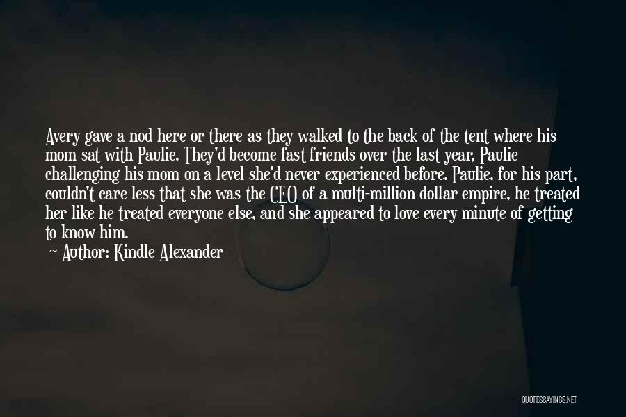 Friends Become Love Quotes By Kindle Alexander Friends Become Love Quotes By Kindle Alexander