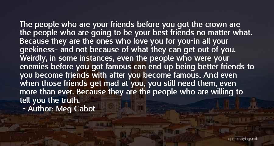 Friends Become Love Quotes By Meg Cabot Friends Become Love Quotes By Meg Cabot