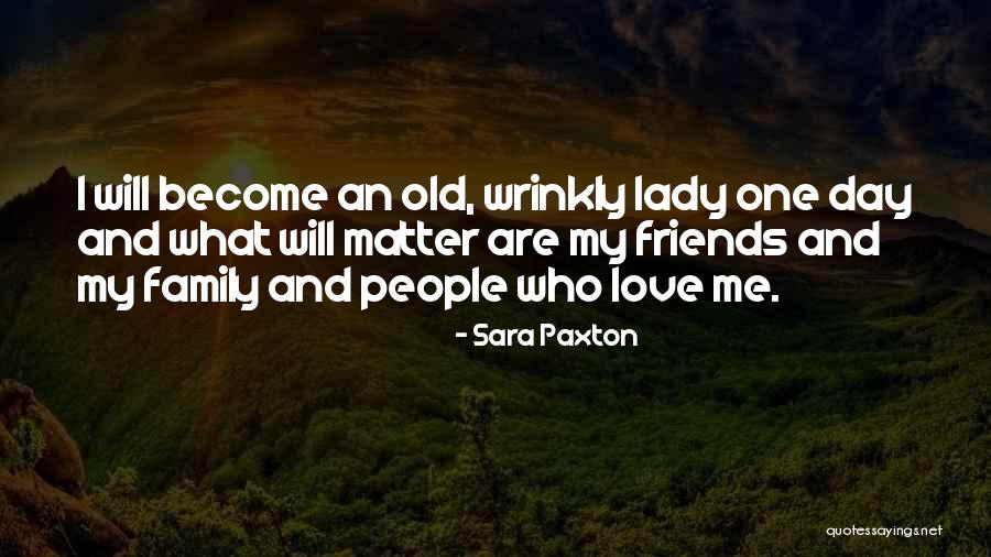 Friends Become Love Quotes By Sara Paxton