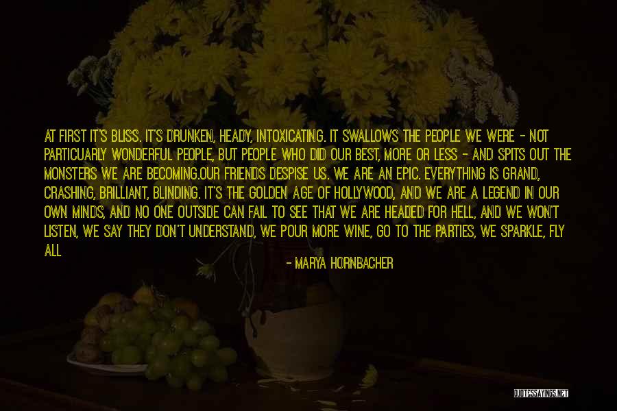 Friends Becoming Love Quotes By Marya Hornbacher Friends Becoming Love Quotes By Marya Hornbacher